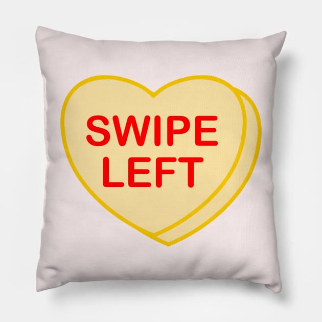 Conversation Heart: Swipe Left Pillow by LetsOverThinkIt