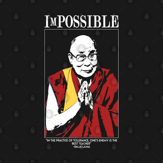 ImPOSSIBLE- DALAI LAMA by swarna artz