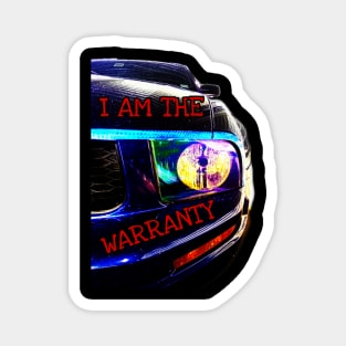 I Am The Warranty Magnet