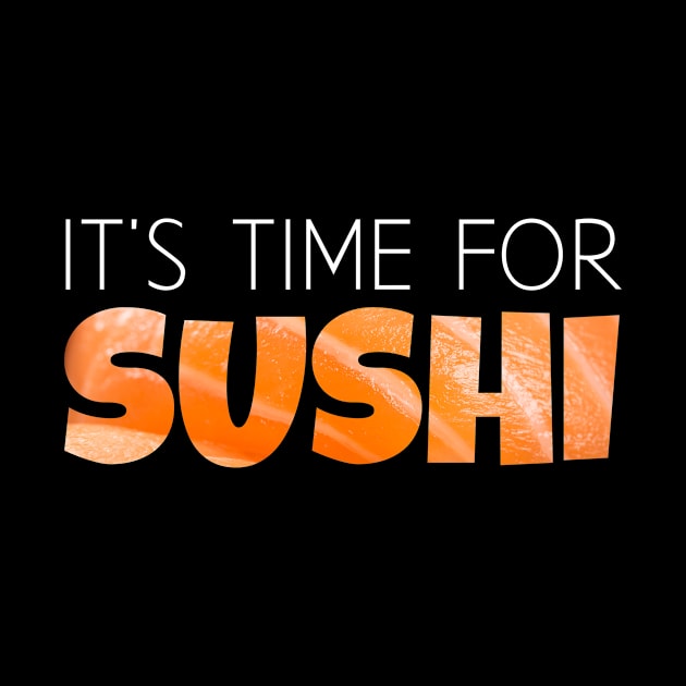 It's Time For Sushi by ArticaDesign