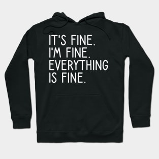 Cute Zip-up Hoodie, It's Fine I'm Fine Everything is Fine