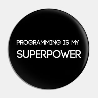 Programming is my superpower Pin