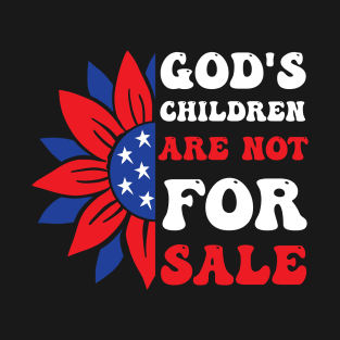 God's Children Are Not For Sale Funny Political T-Shirt