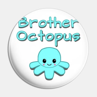 Brother Octopus Pin