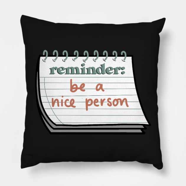 reminder note Pillow by nicolecella98