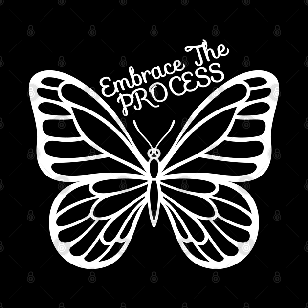 Embrace The process - Cute Butterfly by Animal Specials