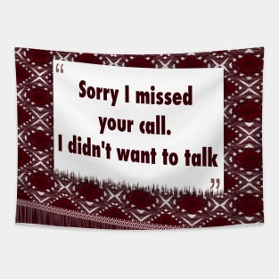 Sorry I missed your call ikat Tapestry