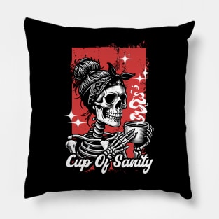 Cup Of Sanity Skeleton Drinking Coffee Pillow