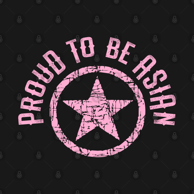 Disover Proud to be Asian. Asian pride. Phenomenally Asian. Pink star - Asian Pride - T-Shirt