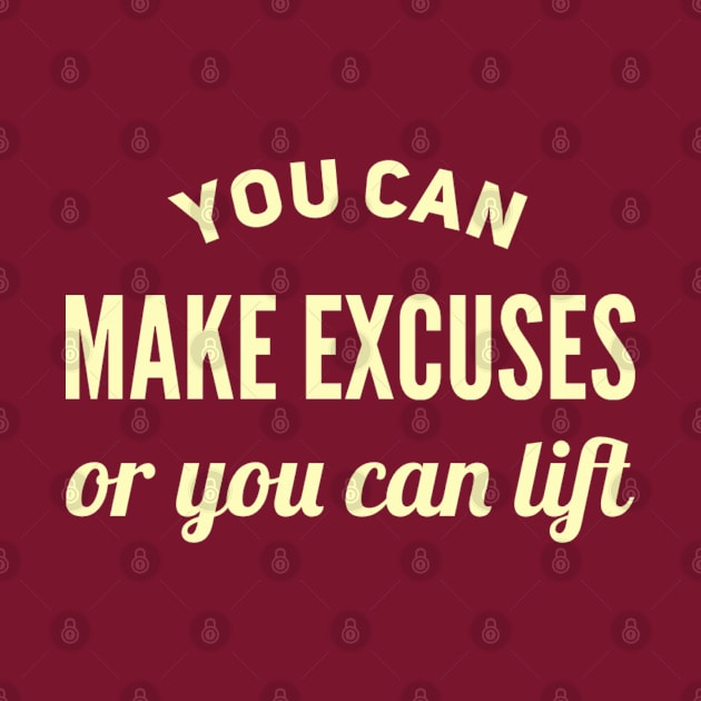 You can make excuses or your can lift by Live Together