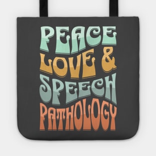 Peace Love and Speech Pathology Tote