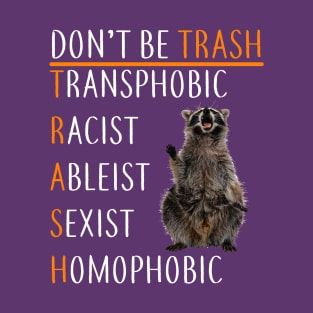 Don't Be TRASH T-Shirt