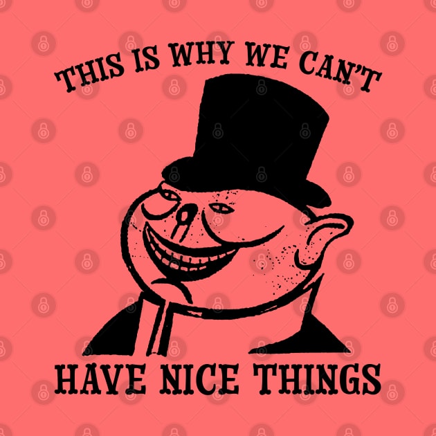 This is Why We Can't Have Nice Things | Anti-Capitalist Satire by Stephentc