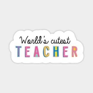 Teacher Gifts | World's cutest Teacher Magnet