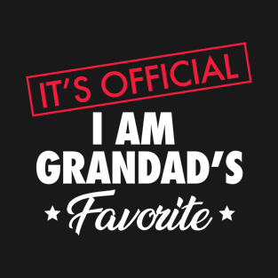 It's Official. I Am Grandad's Favorite T-Shirt