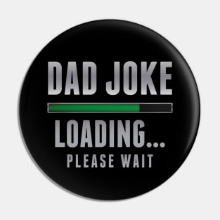 Dad Joke Loading Pin