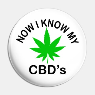 Now I Know My CBD's Pin