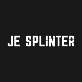 Je Splinter (white) T-Shirt