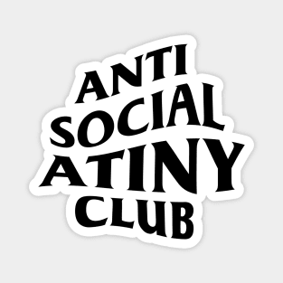 Anti social ATINY club. Magnet