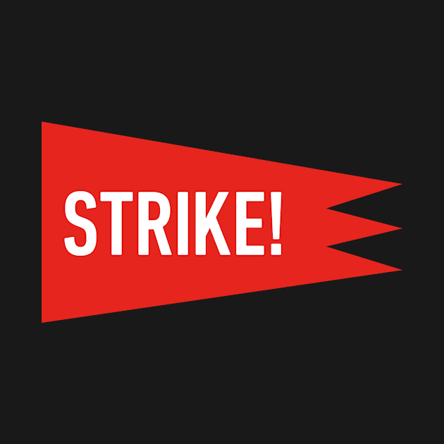 Strike! Flag by TONYSTUFF