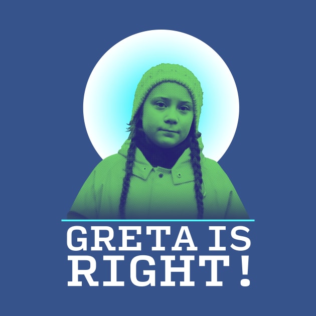 Greta Thunberg is Right! by NeddyBetty