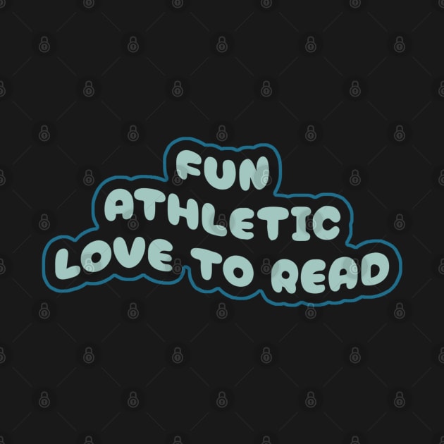 Fun athletics love to read by TidenKanys