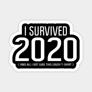 I survived 2020   (white logo) Magnet