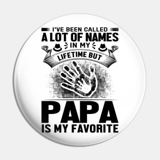 I've been called a lot of names in my lifetime but papa is my favorite Pin