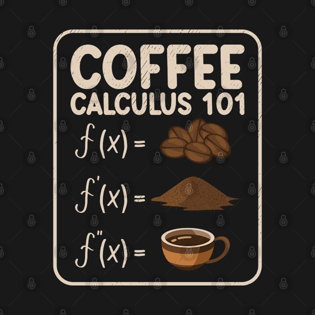 Math Calculus Coffee Mathematics Coffee Enthusiast by Tom´s TeeStore