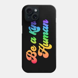 Be a kind human Phone Case