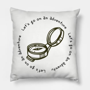 Let's go on an adventure,compass Pillow