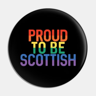 Proud To Be Scottish, Pride Flag Slogan Design Pin