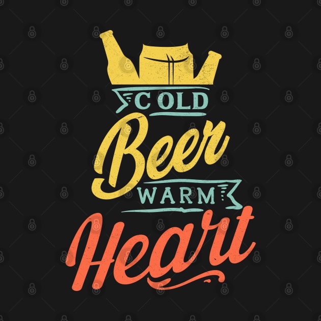 Cold Beer Warm Heart by MZeeDesigns