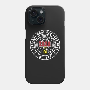 International Bad Idea Club Phone Case