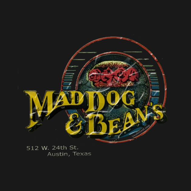 Disover Mad Dog & Beans - vintage Austin, Texas - Austin Texas - T-Shirt