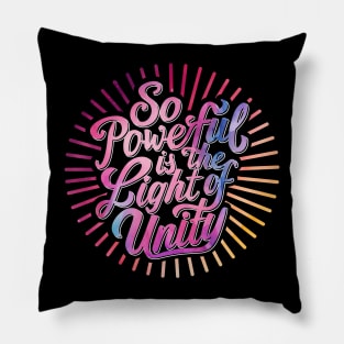 So Powerful is the Light of Unity - Baha'i Quotes Pillow