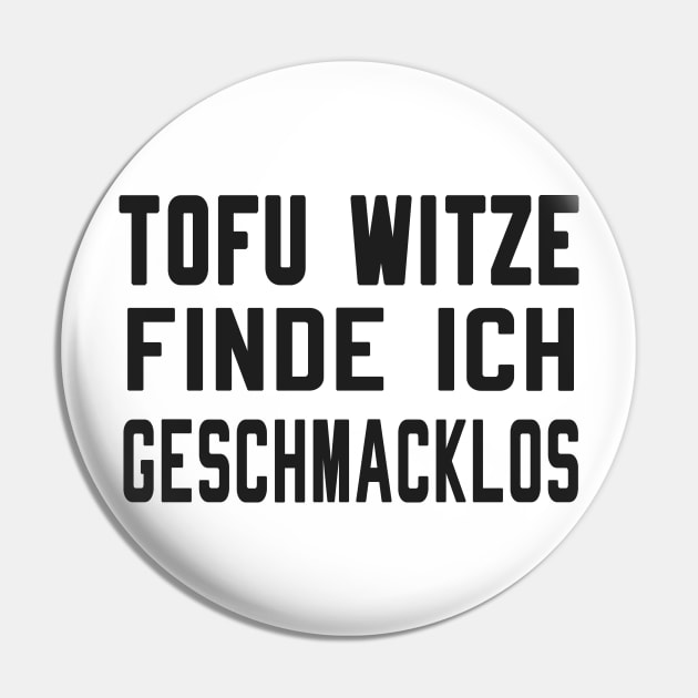 Tofu Witze sind geschmacklos Pin by Foxxy Merch