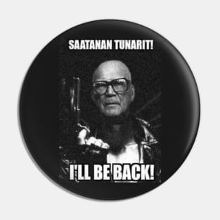 Kekkonen - Saatanan tunarit, I'll Be Back! Pin