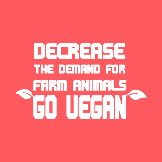 Go Vegan Decrease the Demand by JevLavigne