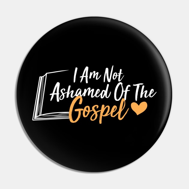 I Am Not Ashamed Of The Gospel Pin by younes.zahrane