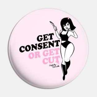 Get Consent or Get Cut Pin