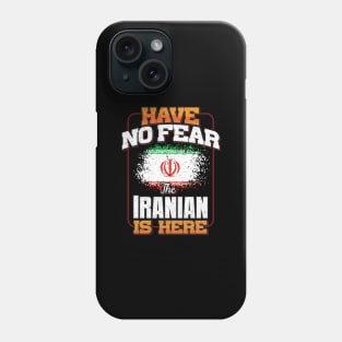 Iranian Cat Flag  Have No Fear The Iranian Is Here - Gift for Iranian Cat From Iran Phone Case