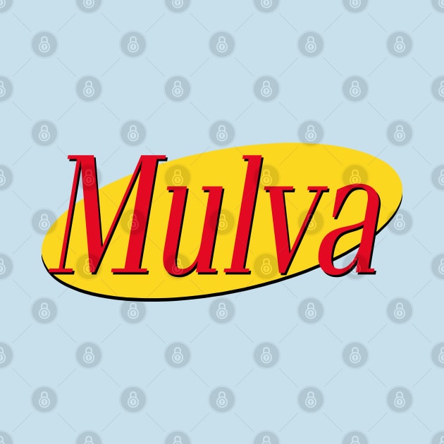 Mulva / 90s Comedy Fan Design by DankFutura