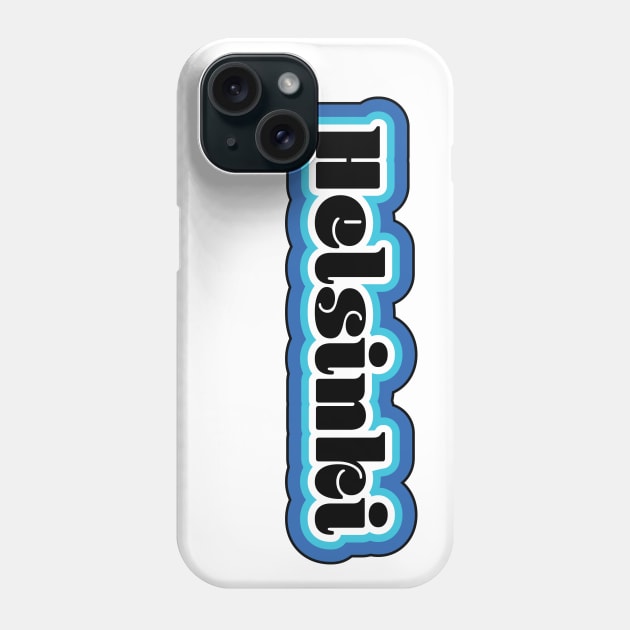 Helsinki! Phone Case by cricky