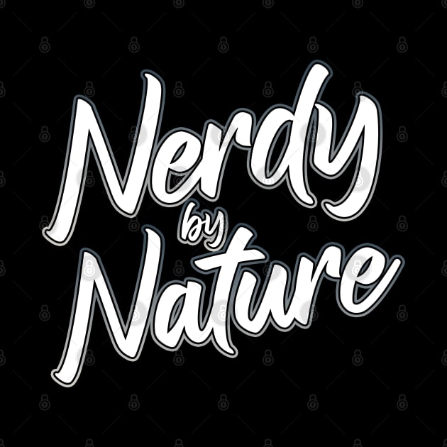 Nerdy By Nature grey by Shawnsonart