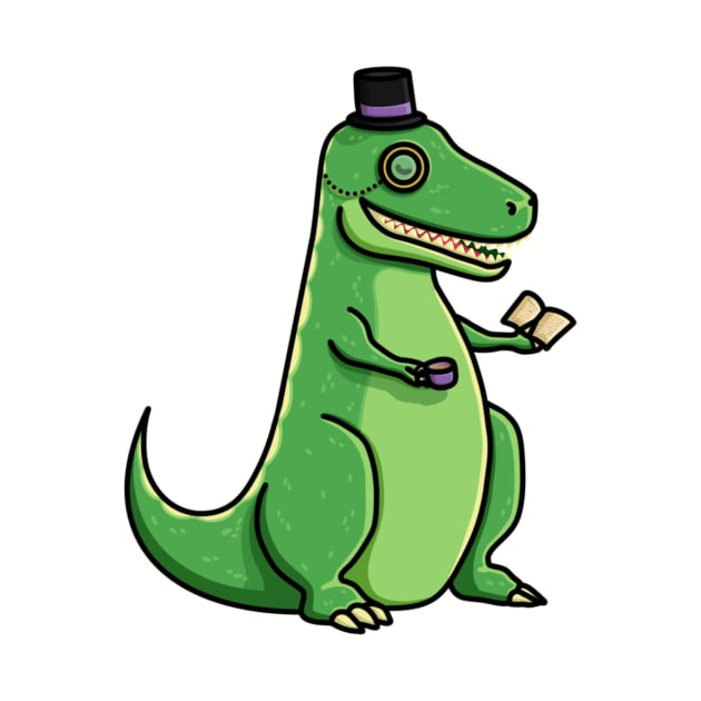 Fancy Tea-Rex, Trex, Dinosaur in a Top Hat Reading a Book with a Cup of Tea and a Monocle by AlmightyClaire