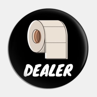 Funny Toilet Paper Dealer Humor Parody Flu Gift Pin