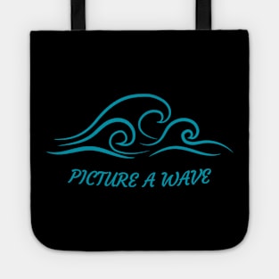 The Good Place "Picture a wave" Tote