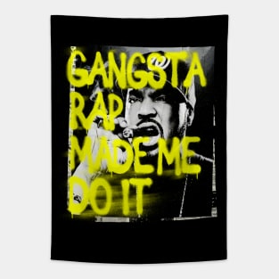 Gangsta Rap Made Me Do IT Tapestry