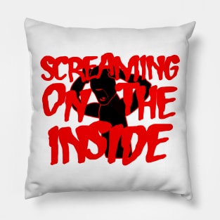 Screaming on the Inside Pillow